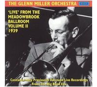Miller, Glenn - Live At The Meadowbrook Ballroom 1939: 1939