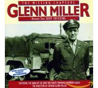Miller, Glenn - Missing Chapters Vol.2: Keep 'em Flying