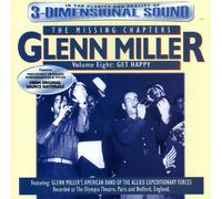 Miller, Glenn - Missing Chapters Vol.8: Get Happy