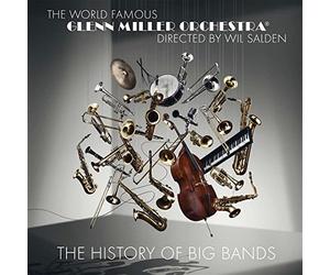 Miller, Glenn -Orchestra- - History of Big Bands