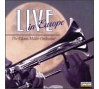 Miller, Glenn Orchestra - Live in Europe