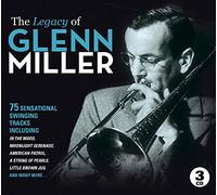 Miller, Glenn - The Legacy Of Glenn Miller