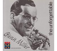 Glenn Miller And His Orchestra - Unforgettable Glenn Miller