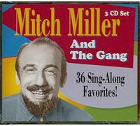 Miller, Mitch - Mitch Miller and the Gang: 36 Sing-Along Favorites!
