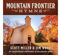 Miller - Mountain Frontier Hymns: An Inspirational Collection