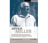 Miller Plays: 6: Broken Glass; Mr Peters' Connections; Resurrection Blues; Finishing The Picture: v. 6 (World Classics)