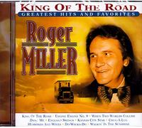 Miller, Roger - King Of The Road: GREATEST HITS AND FAVOURITES