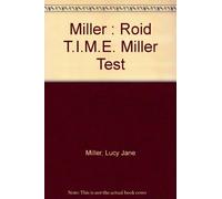 Miller : Roid T.I.M.E. Miller Test: Roid T.i.m.e. Miller Test