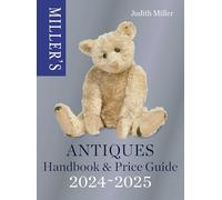 Miller’s Antiques Handbook & Price Guide 2024-2025: The world's bestselling antiques price guide