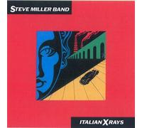 Miller, Steve -Band- - Italian X Rays