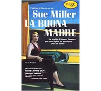 Miller Sue - Buona Madre (La)