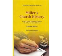 Miller's Church History :: From First to Twentieth Century set of 3 volumes