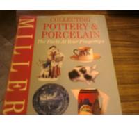 Miller's Collecting Pottery and Porcelain: The Facts at Your Fingertips