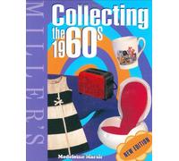 Miller's Collecting the 1960s (Miller's Collector's Guides)