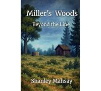 Miller's Woods: Beyond the Line