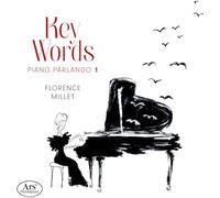 Millet, Florence - Key Words - Piano Parlando 1