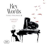 Millet, Florence - Key Words - Piano Parlando 2
