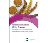 Millet Proteins : Nutritional, Structural and Functional Attributes