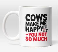 Millhouse Prints Cows Make Me Happy You Not So Much Mug - Funny Farmer Coffee Cup - Cute Cow Design - 11oz Ceramic