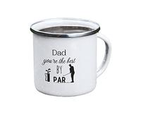 Millhouse Prints Dad, You're The Best by PAR, Enamel Tin Mug, Funny Golfing, Camping Mug