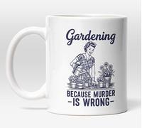 Millhouse Prints Gardening Because Murder is Wrong Mug - Dark Humor Ceramic Coffee Cup with Retro Illustration - Funny Sarcastic Plant Lover Drinkware
