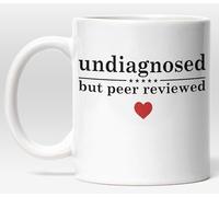 MILLHOUSE PRINTS Undiagnosed But Peer Reviewed Mug - Mental Health Awareness Gift - Funny Psychology Student Gift - Therapist Mug - 11oz White Ceramic Coffee Cup
