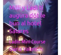 Milli y Ladi ti augüra döt le bun al hotel Salares: Ladin Mini Course