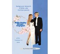 Millie Bobby Brown Engaged: Background and Net Worth of Millie Bobby Brown, Jake, and their parents. By Simeon Williams