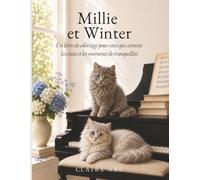 Millie et Winter: Un livre de coloriage pour ceux qui aiment les chats et les moments de tranquillité