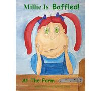 Millie is Baffled!: At The Farm