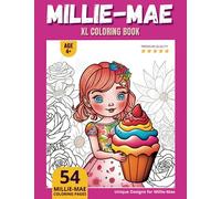 Millie-Mae Coloring Book: Perfect Personal Name Gift - XL Edition - Age 4+ - 54 coloring pages for girls - Premium Quality - Millie-Mae Coloring page