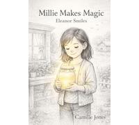 Millie Makes Magic: Eleanor Smiles