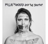 Millie Manders & the Shut Up - Wake Up. Shut Up. Work (Neon Green Vinyl) [VINYL]