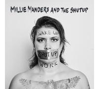 Millie Manders & the Shut Up - Wake Up. Shut Up. Work (Neon Green Vinyl) [VINYL]