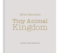 Millie Marotta’s Tiny Animal Kingdom (Millie Marotta's Animal Adventures)