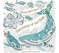 Millie Marottas Secrets of the Sea - A Colouring Book Adventure, none