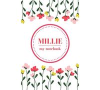 Millie - My Notebook | Personalised Journal/Diary | Ideal Girl/Women's Gift | Great Christmas Stocking/Party Bag Filler | 100 lined pages (Flowers)