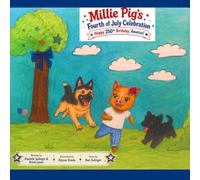 Millie Pig's Fourth of July Celebration: Happy 250th Birthday, America