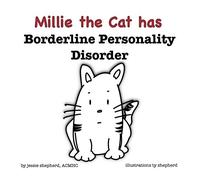 Millie the Cat has Borderline Personality Disorder: 1 (What Mental Disorder)