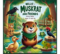 Millie the Muskrat and Friends: Story Book