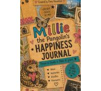 Millie the Pangolin's Happiness Notebook: 200 page children's, teenagers fantasy journal to write, doodle, draw