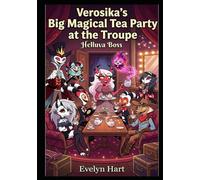 Millie's Big Magical Tea Party at the Troupe: Helluva Boss
