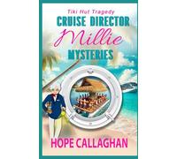Millie's Cruise Ship Mysteries: Tiki Hut Tragedy: 6 (Cruise Director Millie Mysteries)