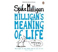 Milligan's Meaning of Life: An Autobiography of Sorts