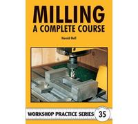 [(Milling: A Complete Course)] [Author: Harold Hall] published on (March, 2008)