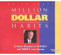 Million Dollar Habits: 12 Power Practices to Double and Triple Your Income