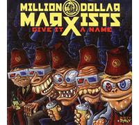 Million Dollar Marxists - Give It A Name