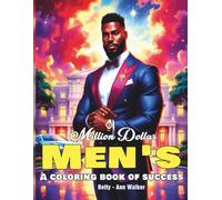 Million Dollar Men's: A Coloring Book Of Success | Features African American Illustrations For Adults, Relaxation And Stress Relieving (Million Dollars Men's Coloring Books)