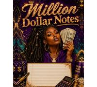 Million Dollar Notes: A Luxury College-Ruled Composition Notebook for Women Building Wealth | Ideas, Goals & Money Moves | 7.5 x 9.25, 200 Pages
