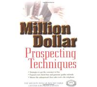 Million Dollar Prospecting Techniques (Wiley MDRT S.)